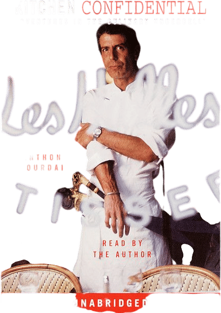Kitchen Confidential: Adventures in the Culinary Underbelly (Anthony Bourdain)