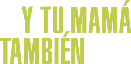 Y Tu Mamá También (2001)