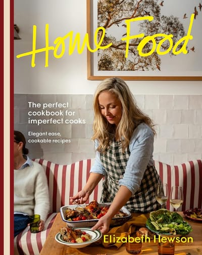 Home Food: The Perfect Cookbook for Imperfect Cooks