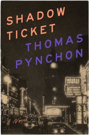 Pre-Order Shadow Ticket by Thomas Pynchon