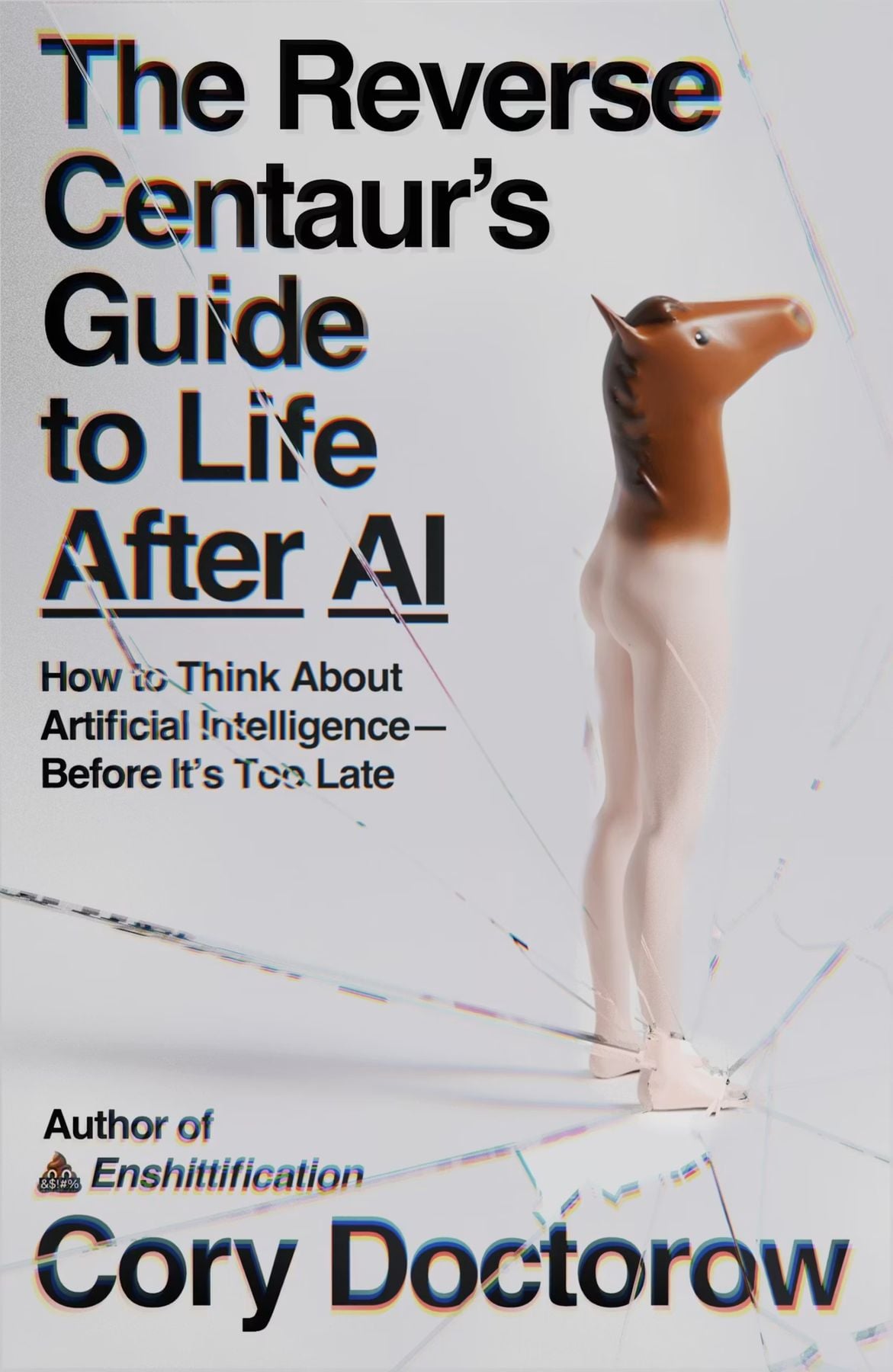 book: The Reverse Centaur's Guide to Life After AI