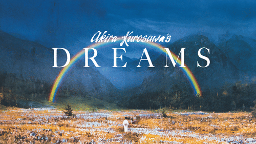 Dreams /// Akira Kurosawa