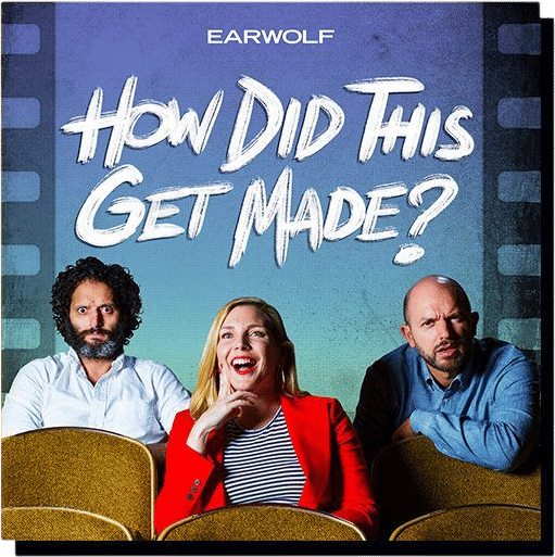 How Did This Get Made podcast