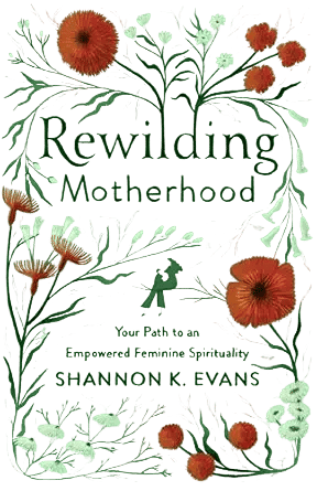 https://www.shannonkevans.com/rewilding-motherhood