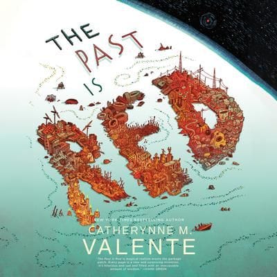 “The Past is Red” by Catherynne Valente, read by Penelope Rawlins