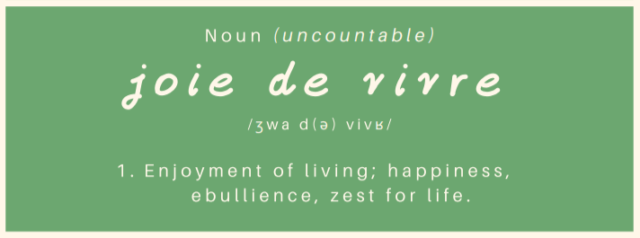 Joie de Vivre