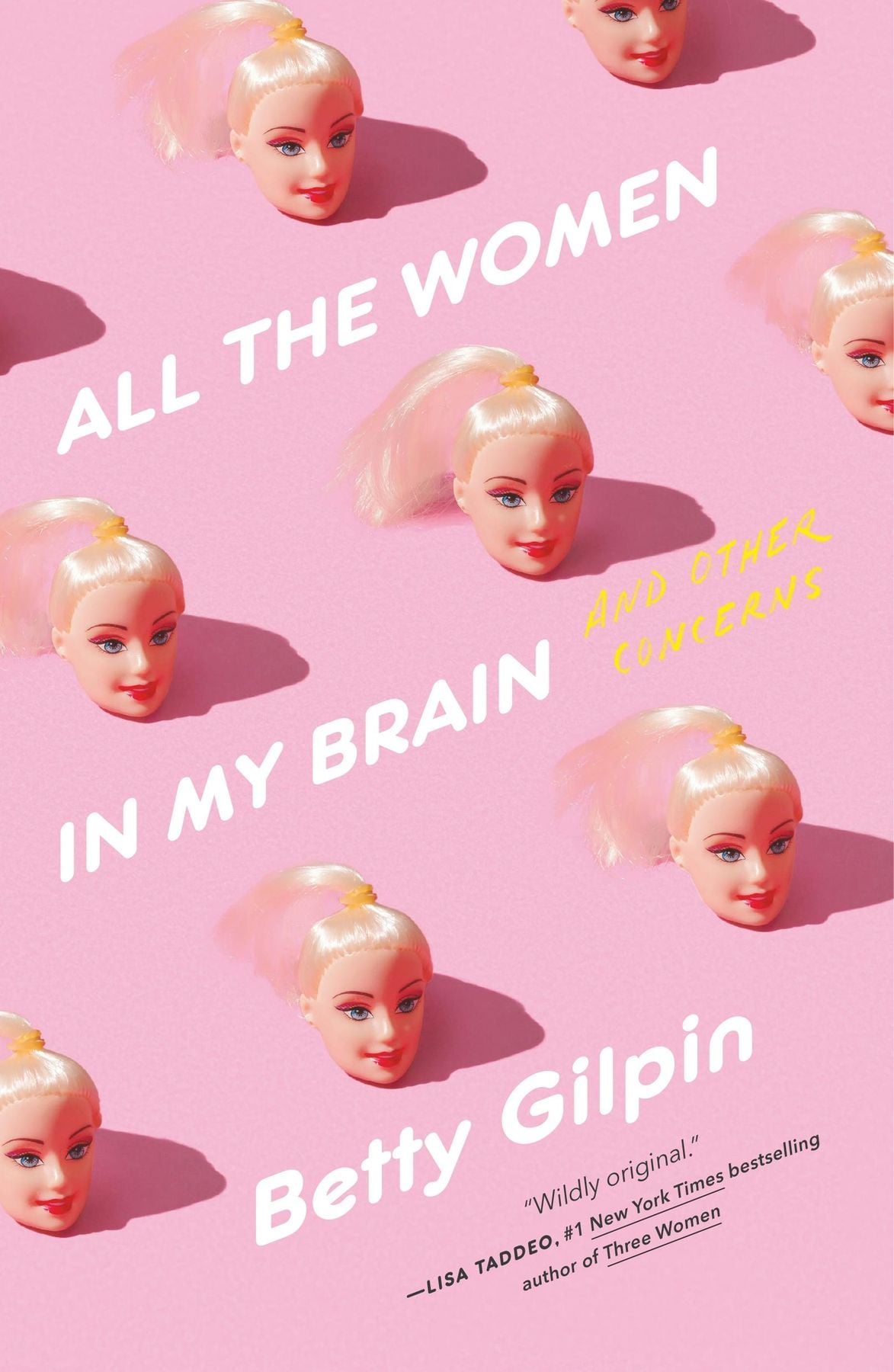 all the women in my brain and other concerns by betty gilpin