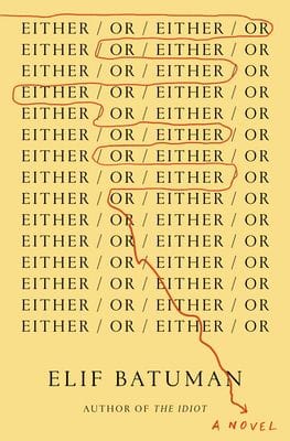 the idiot and either or by elif batuman