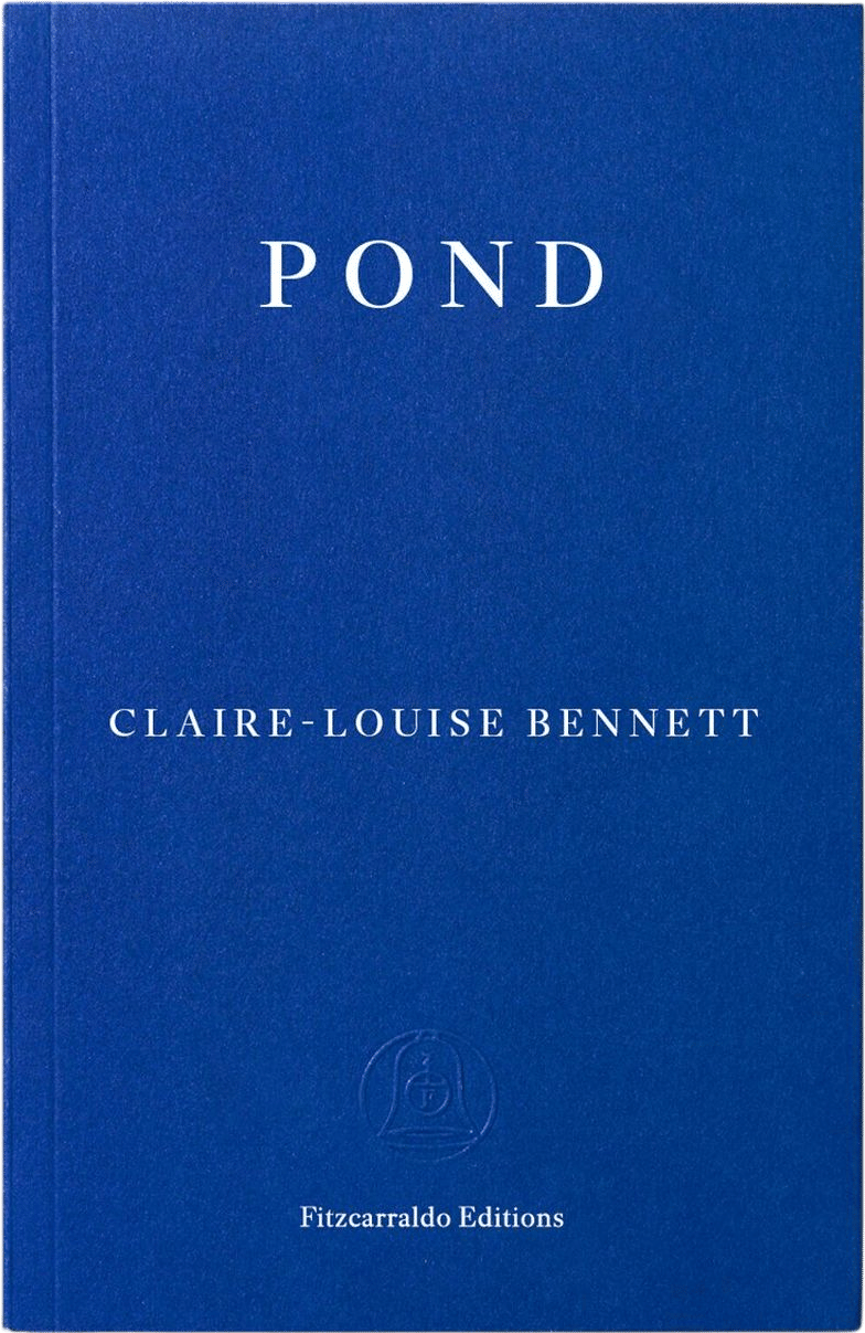 Pond by Claire-Louise Bennett