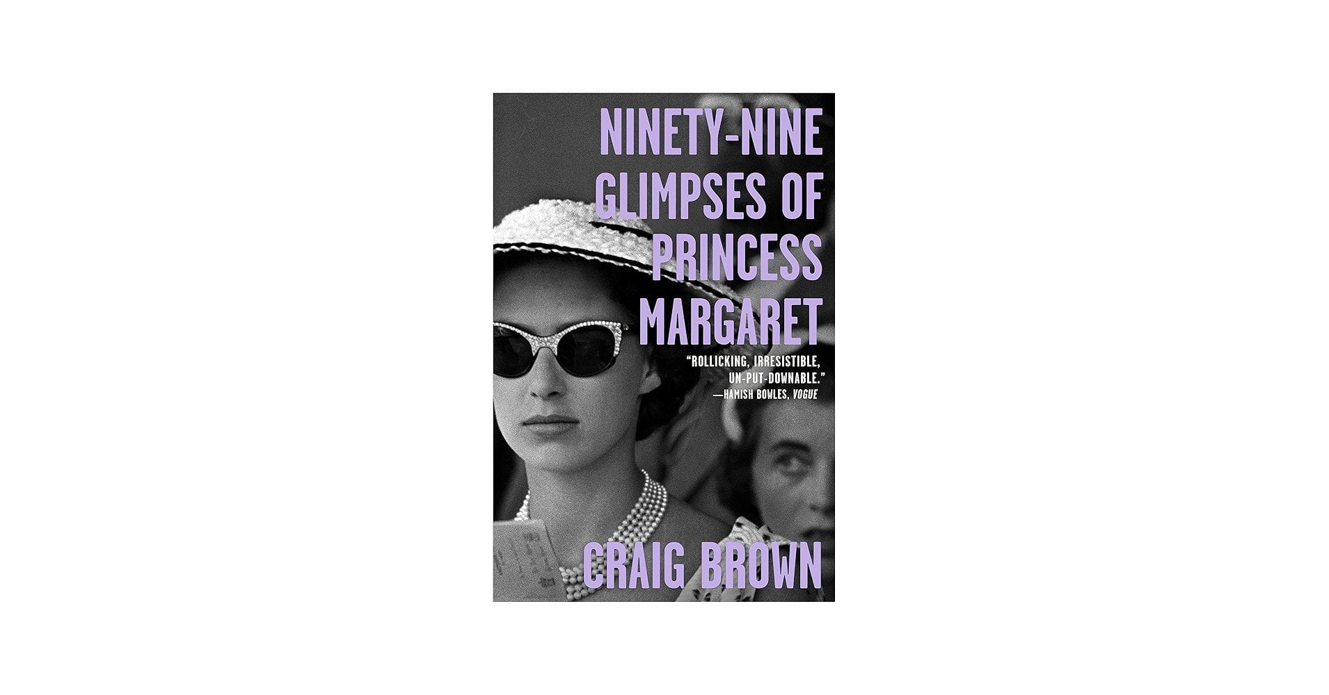 Ninety-Nine Glimpses of Princess Margaret