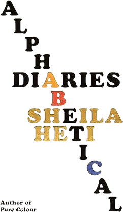 Alphabetical Diaries. Sheila Heti.