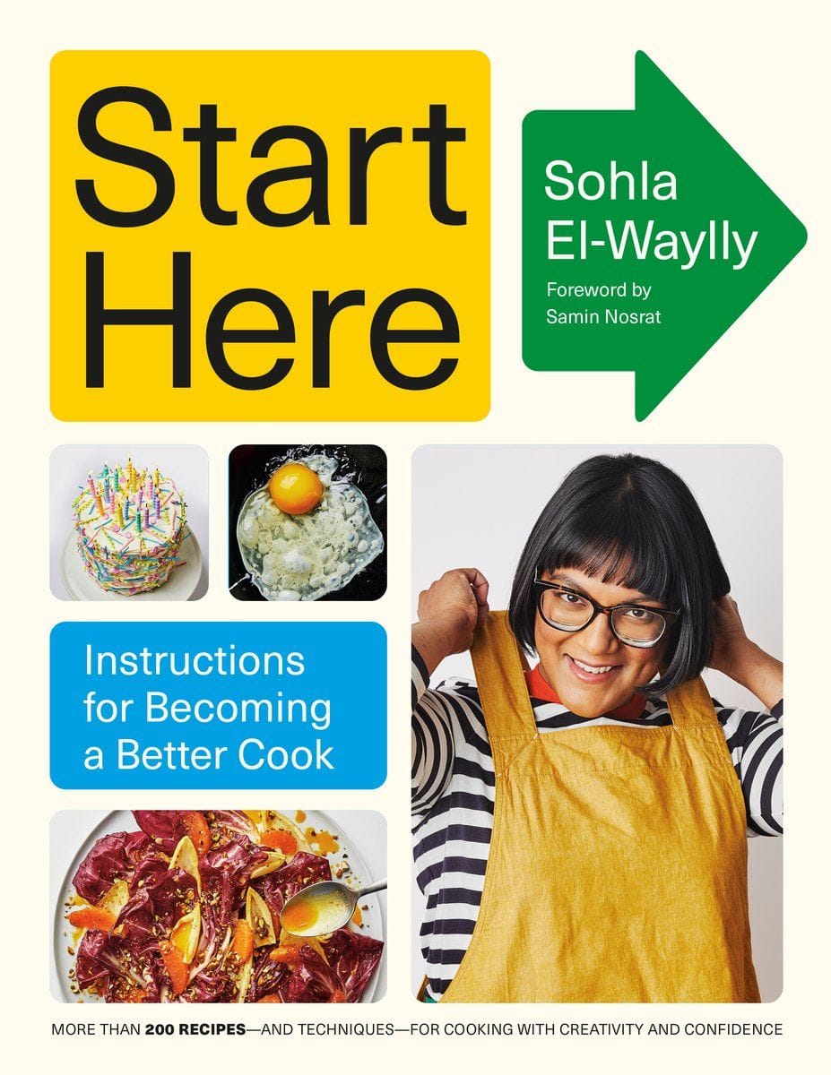 Start Here: A Cookbook (Sohla El-Waylly)