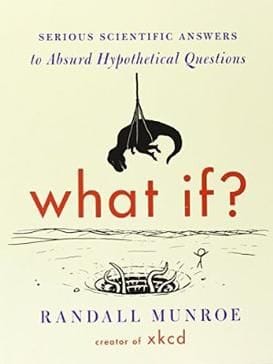 What If? by Randall Munroe (2014)