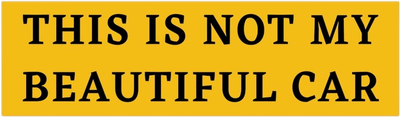 This is Not My Beautiful Car Bumper Sticker