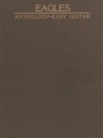 Eagles Anthology for Easy Guitar