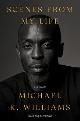 Scenes From My Life by Michael K. Williams