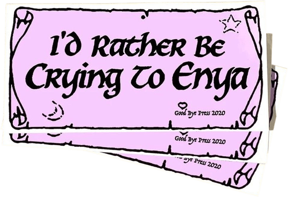 I’d rather be crying to enya