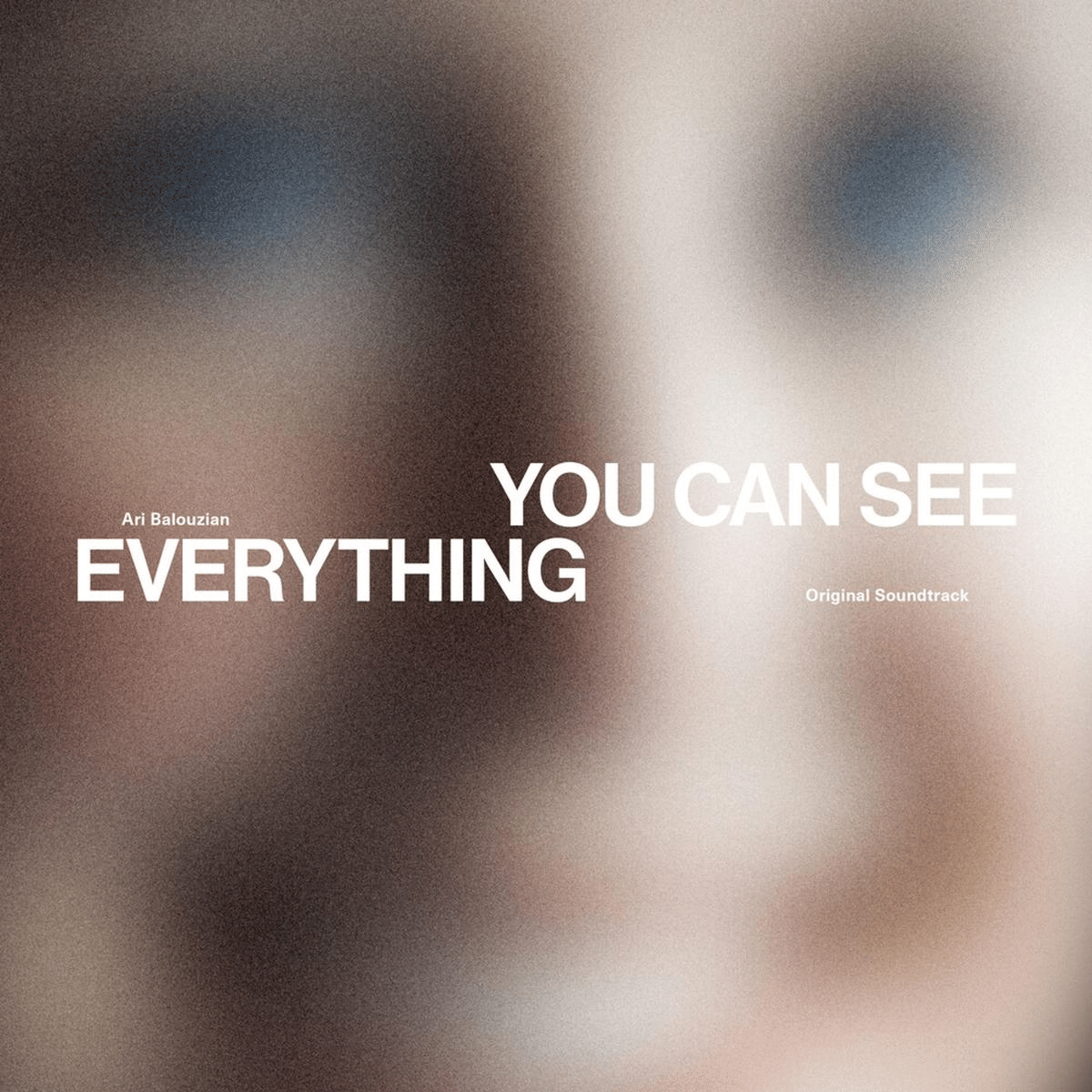Ari Balouzian - You Can See Everything (Original Soundtrack)