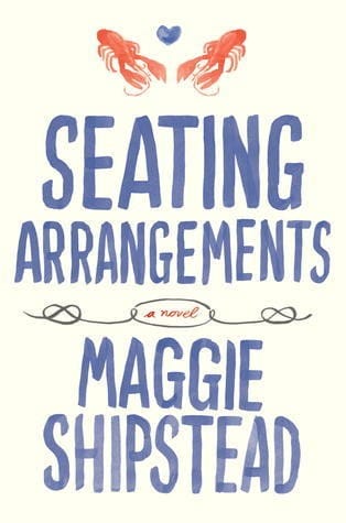 Seating Arrangements (Maggie Shipstead)