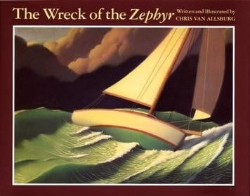 The Wreck of the Zephyr By Chris Van Allsburg