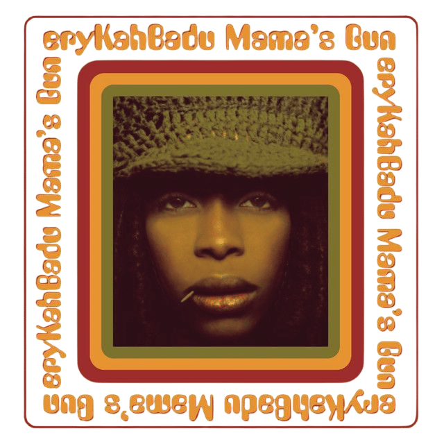 Mama’s Gun by Erykah Badu