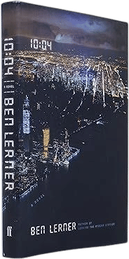 10:04: A Novel (Ben Lerner)
