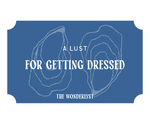 A LUST for Getting Dressed