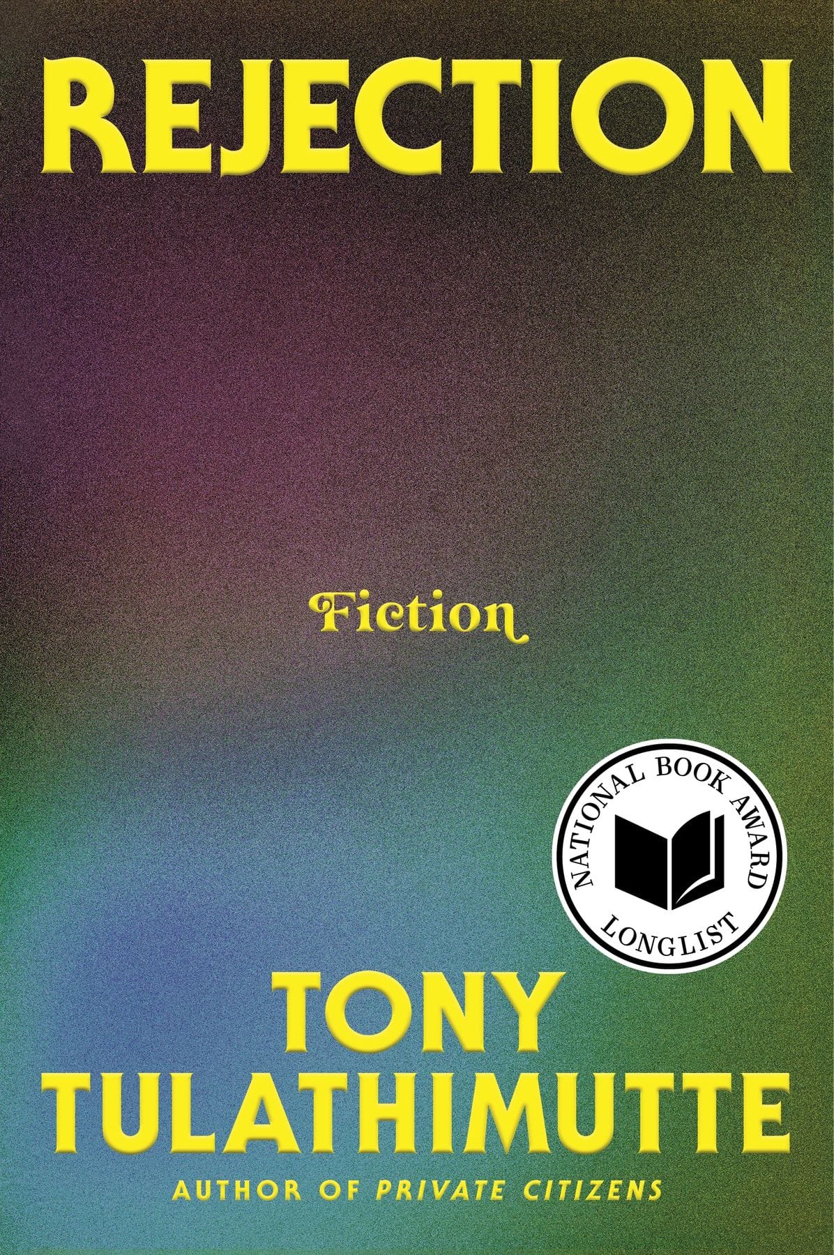 Rejection, Tony Tulathimutte
