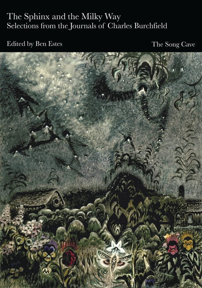 The Sphinx and the Milky Way: Selections from the Journals of Charles Burchfield
