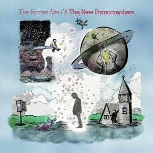 New Pornographers, The Former Site Of
