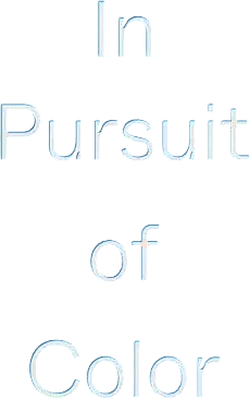 In Pursuit of Color