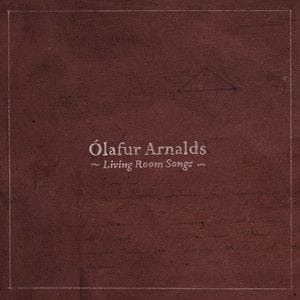 Living Room Songs by Ólafur Arnalds