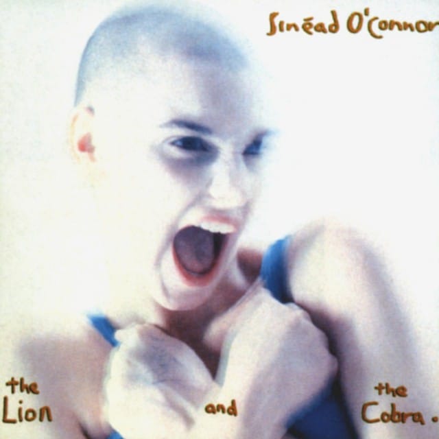The Lion and the Cobra - Sinead O’Connor