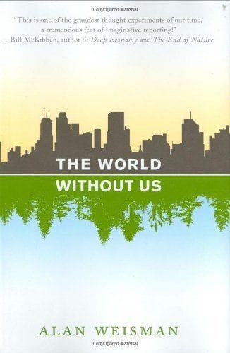 the world without us - alan weisman