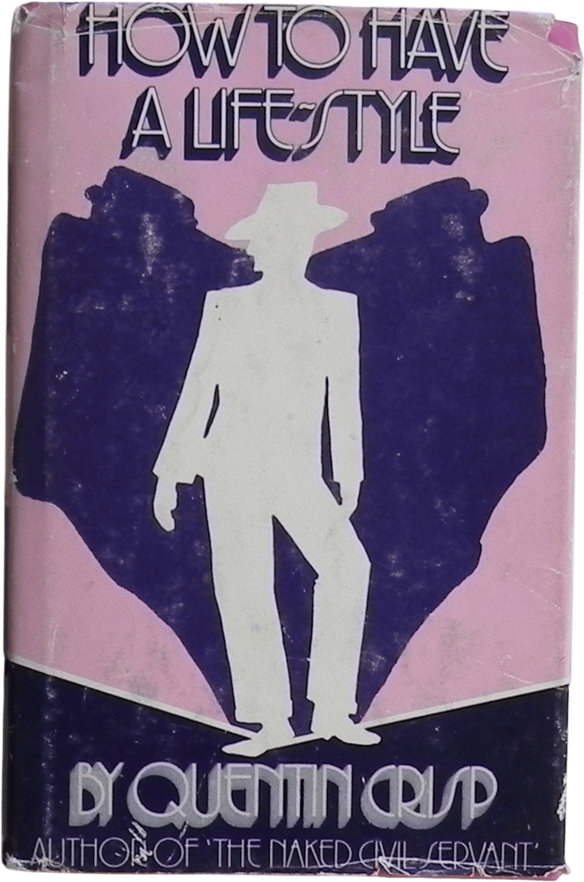 How to Have a Lifestyle by Quentin Crisp, 1975