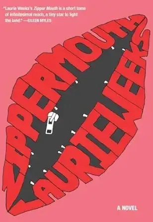 Zippermouth by Laurie Weeks