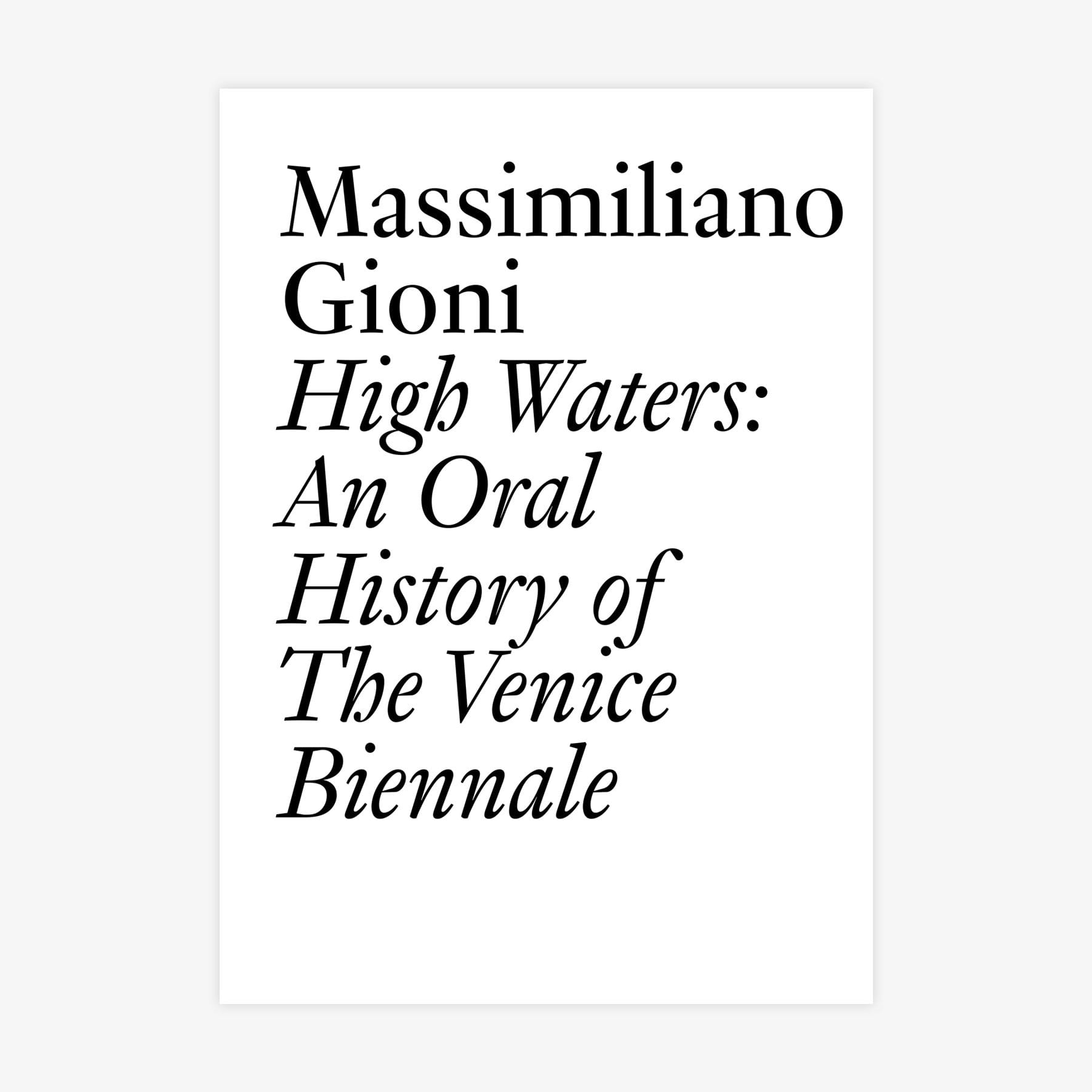 High Waters: An Oral History of The Venice Biennale (Massimiliano Gioni)