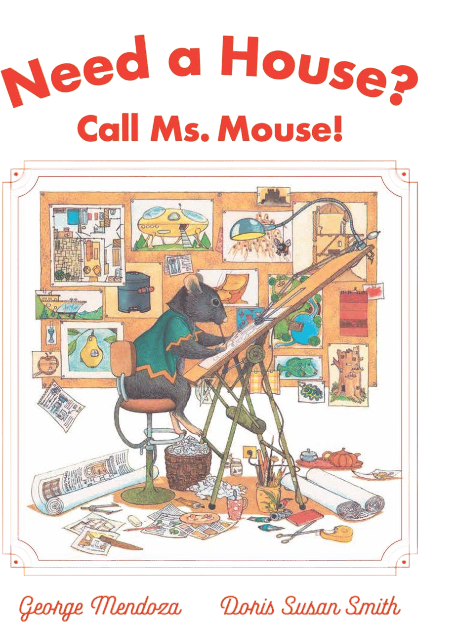 Need a House? Call Ms Mouse!