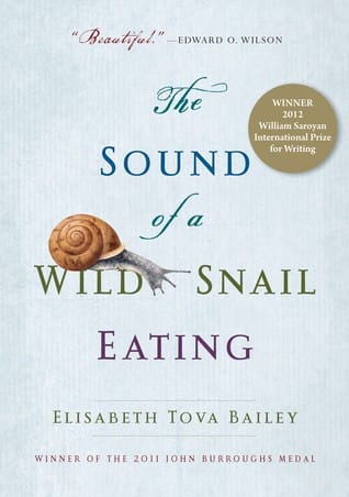 The Sound of a Wild Snail Eating (Elisabeth Tova Bailey)