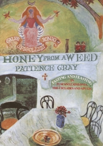 Honey from a Weed: Fasting and Feasting in Tuscany, Catalonia, the Cyclades and Apulia