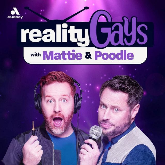 Reality Gays with Mattie and Poodle 🐩