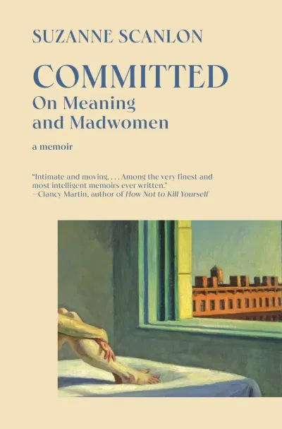Committed: A Memoir of Madness in the Family