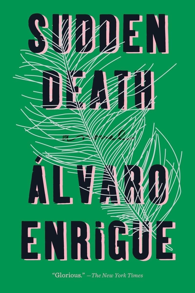 Sudden Death (Álvaro Enrigue)