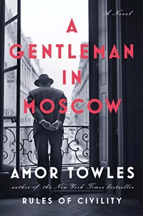 A Gentleman in Moscow (Amor Towles)