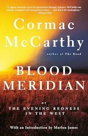 Blood Meridian by Cormac McCarthy