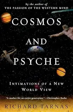 Cosmos and Psyche: Intimations of a New World View