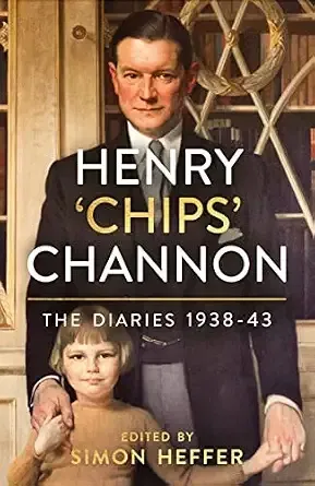 The Diaries (Volume 2, 1938-43). Henry “Chips” Channon.