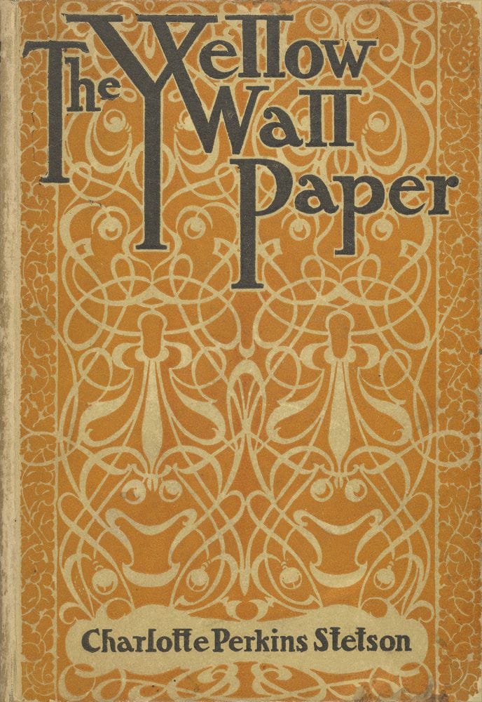 "The Yellow Wallpaper" by Charlotte Perkins Gillman