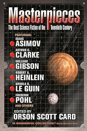 Masterpieces: The Best Science Fiction of the 20th Century (Orson Scott Card)