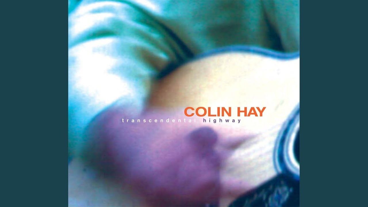 i just don’t think i’ll ever get over you by colin hay